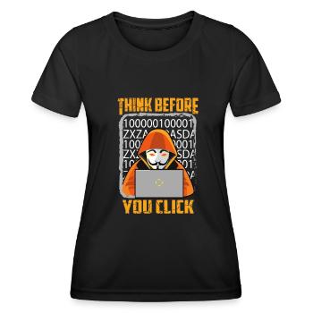 Cybersecurity hackers think before you click - Women's Functional T-Shirt - black - Front - AI Model Female 172 light (172cm)
