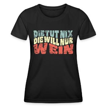Die tut nix, die will nur Wein - Spruch - Frauen Funktions-T-Shirt - Schwarz - Vorne - AI Model Female 172 light (172cm)