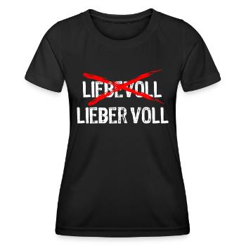 Lieber voll als liebevoll - Saufen - Spruch - Frauen Funktions-T-Shirt - Schwarz - Vorne - AI Model Female 172 light (172cm)