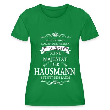 Seine Majestät der Hausmann betritt den Raum Shirt - Frauen Funktions-T-Shirt - Kelly Green - Vorne - AI Model Female 172 dark (172cm)