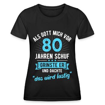 80. Geburtstag als Gott mich vor 80 Jahren schuf - Frauen Funktions-T-Shirt - Schwarz - Vorne - AI Model Female 172 light (172cm)