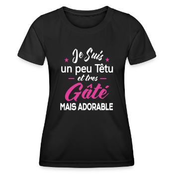 Je Suis Un Peu Têtu Et Très Gâté Mais Adorable - Frauen Funktions-T-Shirt - Schwarz - Vorne - AI Model Female 172 light (172cm)
