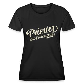 Priester aus Leidenschaft - Motivation und Erfolg - Frauen Funktions-T-Shirt - Schwarz - Vorne - AI Model Female 172 light (172cm)