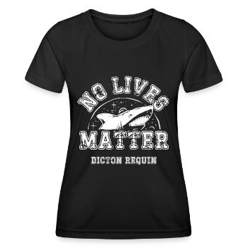 no lives matter - T-shirt sport Femme - noir - Devant - AI Model Female 172 light (172cm)