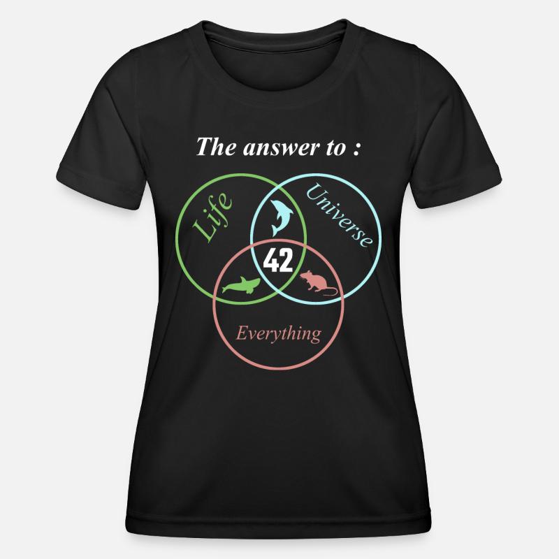 The 42 Answer To Life Universe Everything Science - Women's Functional T-Shirt - black
