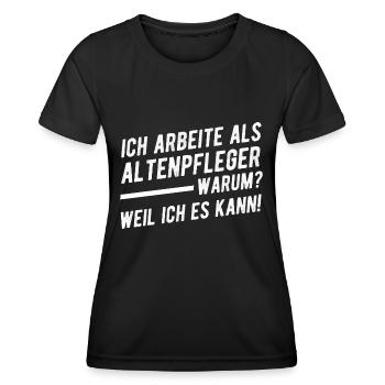 Altenpfleger Krankenpfleger Spruch - Frauen Funktions-T-Shirt - Schwarz - Vorne - AI Model Female 172 light (172cm)