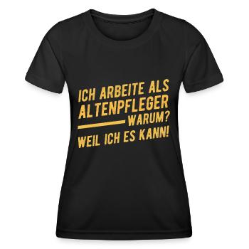 Altenpfleger Spruch Statement - Frauen Funktions-T-Shirt - Schwarz - Vorne - AI Model Female 172 light (172cm)