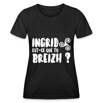 Ingrid est-ce que tu breizh? - T-shirt sport Femme - noir - Devant - AI Model Female 172 light (172cm)