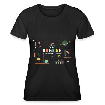 I'm not Arguing I'm Explaining why I'm Right - T-shirt sport Femme - noir - Devant - AI Model Female 172 light (172cm)