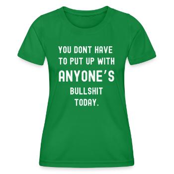 Kein Bullshit heute - Frauen Funktions-T-Shirt - Kelly Green - Vorne - AI Model Female 172 dark (172cm)