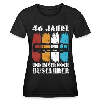 Busfahrer Busfahren Beruf 46 Geburtstag Spruch - Frauen Funktions-T-Shirt - Schwarz - Vorne - AI Model Female 172 light (172cm)
