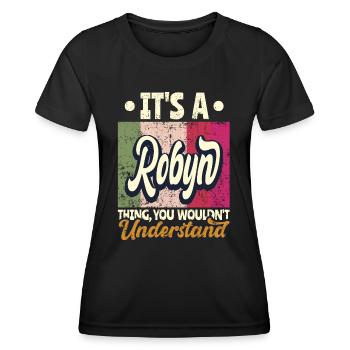 Robyn Name Geschenk Personalisiert Spruch Lustig - Frauen Funktions-T-Shirt - Schwarz - Vorne - AI Model Female 172 light (172cm)