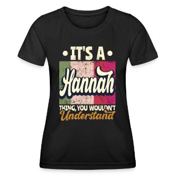 Hannah Name Geschenk Personalisiert Spruch Lustig - Frauen Funktions-T-Shirt - Schwarz - Vorne - AI Model Female 172 light (172cm)