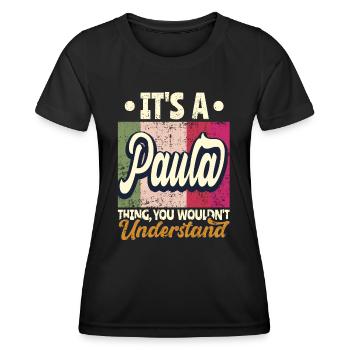Paula Name Gift Personalized Saying Funny - Women's Functional T-Shirt - black - Front - AI Model Female 172 light (172cm)