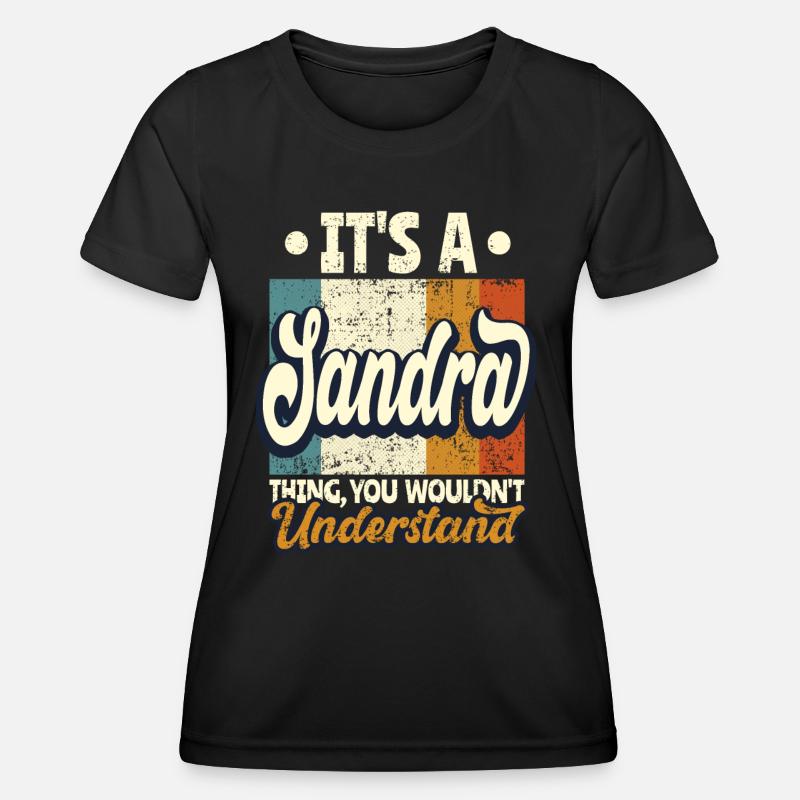 Sandra Name Gift Personalized Quote Funny - Women's Functional T-Shirt - black