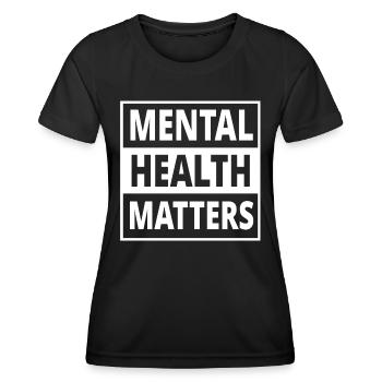 Mental Health Matters Mentale Gesundheit - Frauen Funktions-T-Shirt - Schwarz - Vorne - AI Model Female 172 light (172cm)
