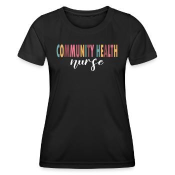 Community Health Nurse Life - Women's Functional T-Shirt - black - Front - AI Model Female 172 light (172cm)