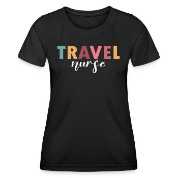 Travel Nurse Life - Women's Functional T-Shirt - black - Front - AI Model Female 172 light (172cm)