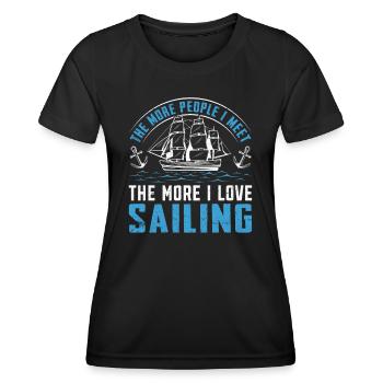 The More People I Meet The More I Love Sailing - Frauen Funktions-T-Shirt - Schwarz - Vorne - AI Model Female 172 light (172cm)