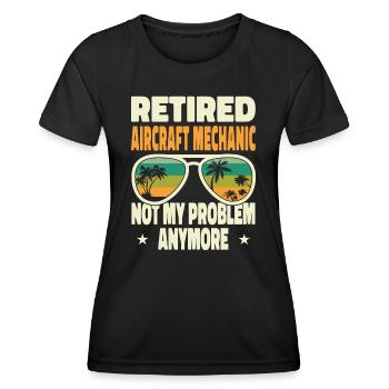 Retired Men Retired Aircraft Mechanic Not My - Frauen Funktions-T-Shirt - Schwarz - Vorne - AI Model Female 172 light (172cm)