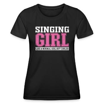 Womens Singing Girl Like A Normal Girl But Cooler - Frauen Funktions-T-Shirt - Schwarz - Vorne - AI Model Female 172 light (172cm)
