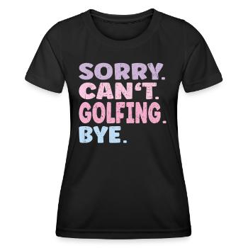 Désolé, je ne peux pas jouer au golf au revoir au golf drôle - T-shirt sport Femme - noir - Devant - AI Model Female 172 light (172cm)