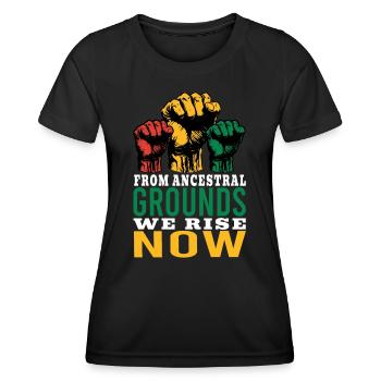 From Ancestral Grounds We Rise Now Men Women Black - Women's Functional T-Shirt - black - Front - AI Model Female 172 light (172cm)