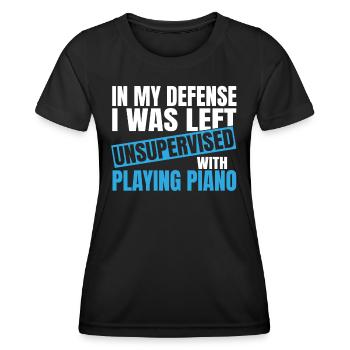 In My Defense I Was Left Unsupervised Playing - Frauen Funktions-T-Shirt - Schwarz - Vorne - AI Model Female 172 light (172cm)