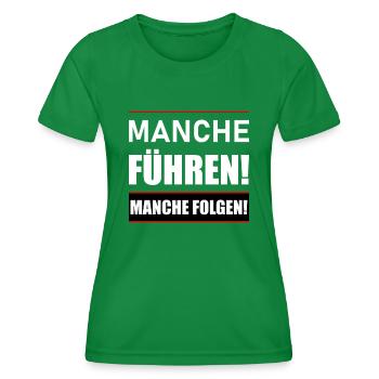 Manche führen manche folgen - Frauen Funktions-T-Shirt - Kelly Green - Vorne - AI Model Female 172 dark (172cm)