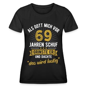 69. Geburtstag als Gott mich vor 69 Jahren schuf - Frauen Funktions-T-Shirt - Schwarz - Vorne - AI Model Female 172 light (172cm)