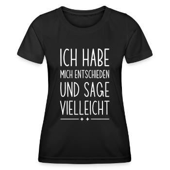 Ich habe mich entschieden und sage vielleicht - Frauen Funktions-T-Shirt - Schwarz - Vorne - AI Model Female 172 light (172cm)