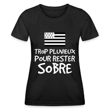 Trop Pluvieux Pour Rester Sobre - Humour Breton - T-shirt sport Femme - noir - Devant - AI Model Female 172 light (172cm)