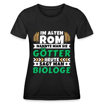 Im alten Rom waren Sie Götter. Heute Biologe - Frauen Funktions-T-Shirt - Schwarz - Vorne - AI Model Female 172 light (172cm)