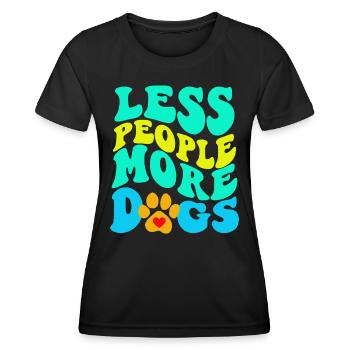 Moins de personnes, plus de chiens - T-shirt sport Femme - noir - Devant - AI Model Female 172 light (172cm)