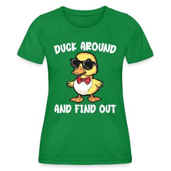 Duck Around And Find Out Funny Duck Lovers - Women's Functional T-Shirt - kelly green - Front - AI Model Female 172 dark (172cm)