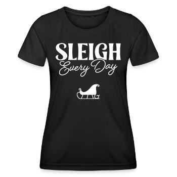 Sleigh Every Day - Women's Functional T-Shirt - black - Front - AI Model Female 172 light (172cm)