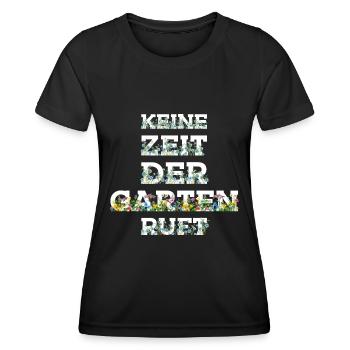 KEINE ZEIT DER GARTEN RUFT - Frauen Funktions-T-Shirt - Schwarz - Vorne - AI Model Female 172 light (172cm)