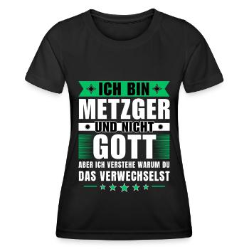 Ich bin Metzger und nicht Gott - Frauen Funktions-T-Shirt - Schwarz - Vorne - AI Model Female 172 light (172cm)