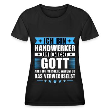 Ich bin Handwerker und nicht Gott - Frauen Funktions-T-Shirt - Schwarz - Vorne - AI Model Female 172 light (172cm)