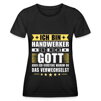 Ich bin Handwerker und nicht Gott - Frauen Funktions-T-Shirt - Schwarz - Vorne - AI Model Female 172 light (172cm)