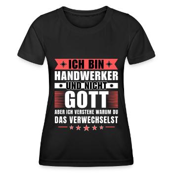 Ich bin Handwerker und nicht Gott - Frauen Funktions-T-Shirt - Schwarz - Vorne - AI Model Female 172 light (172cm)