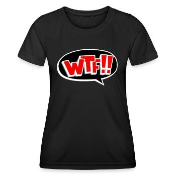 Funny WTF What the fuck gift - Women's Functional T-Shirt - black - Front - AI Model Female 172 light (172cm)