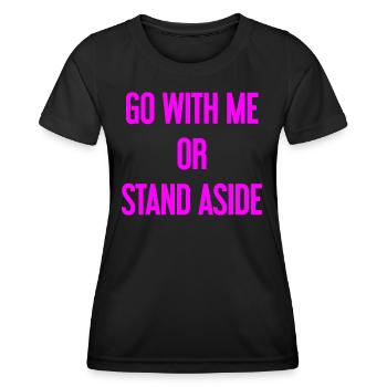 Geh mit oder beiseite - Frauen Funktions-T-Shirt - Schwarz - Vorne - AI Model Female 172 light (172cm)