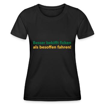 Better than driving drunk stoned fuck! - Women's Functional T-Shirt - black - Front - AI Model Female 172 light (172cm)