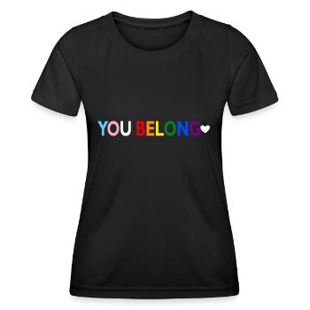 You Belong Gay Pride LGBT Support Respect Trans - Women's Functional T-Shirt - black - Front - AI Model Female 172 light (172cm)
