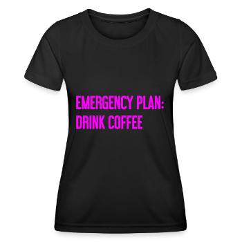Coffee Contingency Plan - Women's Functional T-Shirt - black - Front - AI Model Female 172 light (172cm)