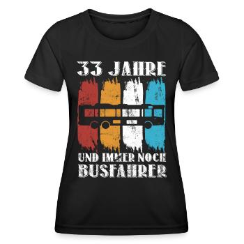 Busfahrer 33 Jahre Busfahren 33 Geburtstag Spruch - Frauen Funktions-T-Shirt - Schwarz - Vorne - AI Model Female 172 light (172cm)