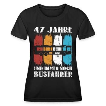 Busfahrer Beruf Busfahren 47 Geburtstag Spruch - Frauen Funktions-T-Shirt - Schwarz - Vorne - AI Model Female 172 light (172cm)