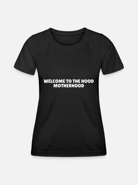 Welcome to the hood motherhood, funny mum gift - Women's Functional T-Shirt - black