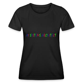 AI Systems Architect – Farbige Typografie - Frauen Funktions-T-Shirt - Schwarz - Vorne - AI Model Female 172 light (172cm)